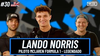 LANDO NORRIS PILOTO MCLAREN FORMULA 1  LEGENDADO  BUZZ TALK EP30 [upl. by Ennael]