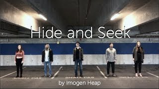 Hide and Seek Imogen Heap  Fifth Street A Cappella Cover [upl. by Teria]