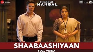 Shaabaashiyaan  Full Video  Mission Mangal  Akshay  Vidya  Sonakshi  Taapsee [upl. by Sachi]