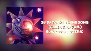 SB DAYCARE THEME SONG  COVER  READ DES [upl. by Parent]