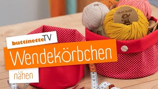 Wendekörbchen nähen  Nähset  buttinette TV DIY [upl. by Layton137]