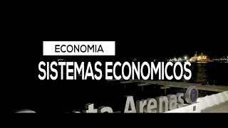 ECONOMIA Sistemas Económicos [upl. by Damicke]