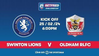 2502  LIVE Betfred Challenge Cup  Swinton Lions vs Oldham [upl. by Wetzell]