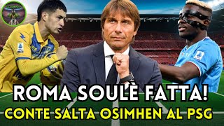 ðŸ”¥ðŸ’¥ BOMBA DI CALCIOMERCATO SOULE ALLA ROMA E OSIMHEN IN ARABIA  ANTONIO CONTE FURIOSO CONLUKAKUðŸ¤¯ðŸš€ [upl. by Camp239]