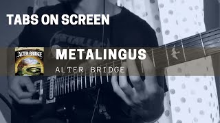 Alter Bridge  Metalingus Guitar cover amp TABS [upl. by Mure746]