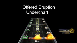 Offered Eruption Underchart  Clone Hero Chart Preview [upl. by Westland407]