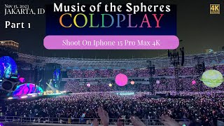 Coldplay 4K  Live In Jakarta 2023 Shoot On Iphone 15 Pro Max  Part 1 [upl. by Burrell253]