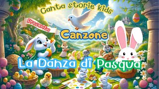 🕊️💕🐥La Danza di Pasqua 🐰🐥 Canzoni per bambini  Allegre e Divertenti cantastoriekids 4K [upl. by Valera54]