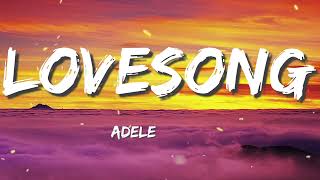 Adele  Lovesong Lyrics [upl. by Quinby]