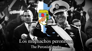 quotMarcha Peronistaquot Argentine Peronist March English  Spanish Lyrics [upl. by Noyek]