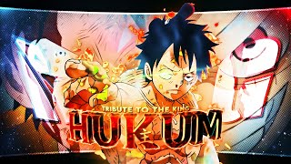 LUFFY 👑  quotHUKUMquot Badass 4K  AMVEDIT  Luffy Becomes Yonko [upl. by Temple]