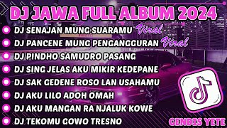 DJ JAWA FULL ALBUM VIRAL TIKTOK TERBARU 2024 FULL BASS  DJ SENAJAN MUNG SUARAMU X DJ NGANGGUR [upl. by Diamante]