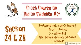 Section 24 amp 28 Of Indian Evidence Act 1872  Confession made under Inducement Threat or Promise [upl. by Eirehs]