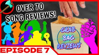 GRAB BAG REVIEWS Episode 7 Over 70 ViewerRequested Song Reviews by Diamond Axe Studios Music [upl. by Seaman]