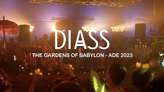 Diass  The Gardens Of Babylon ADE 2023 Westerunie Amsterdam [upl. by Uria763]