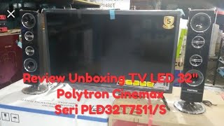 TV POLYTRON CINEMAX LED 32quot Seri PLD32T7511S Review Unboxing Satu satunya TV LED Garansi 5 Tahun [upl. by Refynnej]