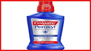 Great product  Colgate Peroxyl Antiseptic Mouth Sore Rinse Alcohol Free 15 Hydrogen Peroxide [upl. by Ikairik]