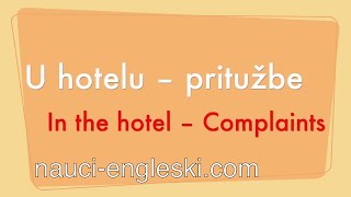 Lekcija 28  U hotelu – pritužbe nauciengleskicom  In the hotel – Complaints [upl. by Ttevi]