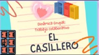 DINÁMICA GRUPAL TRABAJO COLABORATIVO Y TOMA DE DECISIONES EL CASILLERO [upl. by Anilyx238]