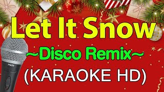 Let It Snow Disco Remix  KARAOKE HD [upl. by Reider674]