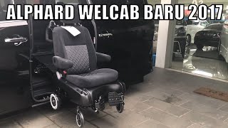 Alphard Type S Welcab Kursi Roda wheel chair 2017 [upl. by Sandberg867]