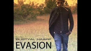 BUSTYAL HAARP  EVASION  RAP 2013 [upl. by Latsyrc]