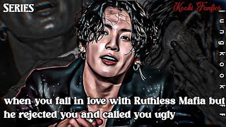 when you fall in love with Ruthless Mafia but he rejected you and called you ugly jungkookff jkff [upl. by Rolyks]