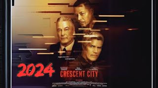 Crescent City🔪Thriller 2024  Crime  Full Movie 🌙 [upl. by Certie579]