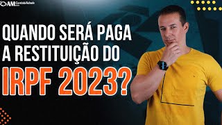 Quando recebo a restituição do IRPF 2023 [upl. by Kelton]