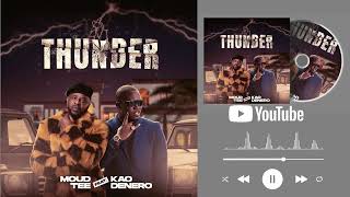 Moud Tee ft Kao Denero Thunder [upl. by Nerrat]