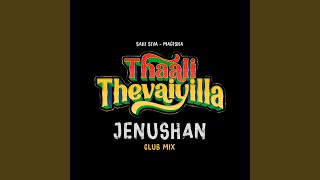 Thaali Thevaiyilla Jenushan Club Mix [upl. by Mela962]