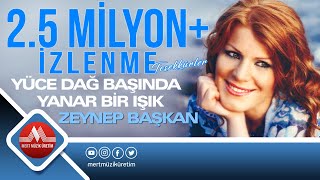 Zeynep Başkan  Yüce Dağ Başında Yanar Bir Işık [upl. by Suillenroc817]