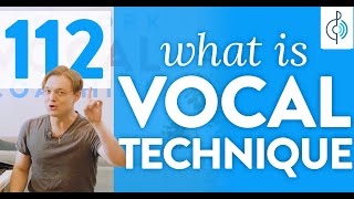 Ep 112 quotWhat Is Vocal Techniquequot  Voice Lessons To The World [upl. by Hairacaz]