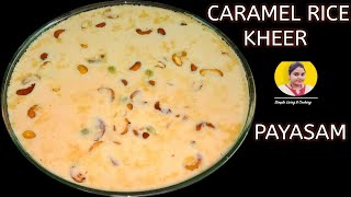 CARAMEL RICE KHEER  PAYASAM  RICE KHEER WITH CONDENSED MILK [upl. by Lucania]