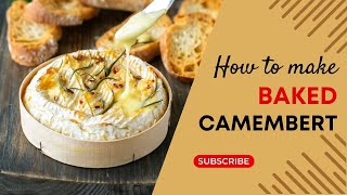 How To Make Baked Camembert [upl. by Nnayllek]