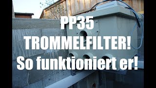 PP 35 Trommelfilter am Koiteich So funktioniert ein Trommelfilter [upl. by Stilu237]