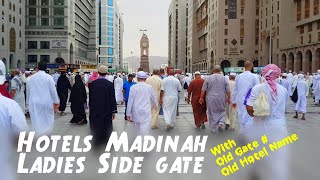 Hotels Madinah  Ladies Side Gates  near Masjid Al Nabwi with Old Gate No and Old Hotel Name [upl. by Bannon]