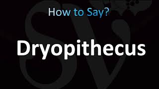 How to Pronounce Dryopithecus CORRECTLY [upl. by Annaed468]