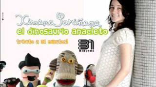 Ximena Sariñana El Dinosaurio AnacletoCD audio Tributo a 31 Minutos [upl. by Yesnel]