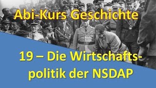 AbiKurs Geschichte  19 Die Wirtschaftspolitik der NSDAP [upl. by Blalock]