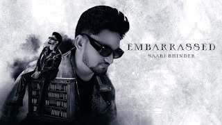 Embarrassed Official Audio Saabi Bhinder  Yaari Ghuman  Amber  EXPERIMENTO [upl. by Barbarese]