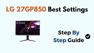 LG 27GP850 Best Settings [upl. by Tressia]