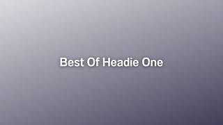 Best Of Headie One [upl. by Thissa493]