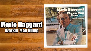 Workin Man Blues  Merle Haggard [upl. by Orling801]