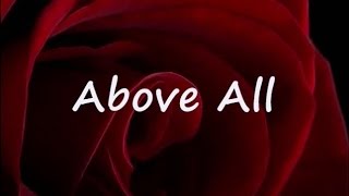 ABOVE ALL by Michael W Smith Lyrics [upl. by Alamac]