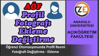 AÖF Profil Fotoğrafı Resmi Değiştirme Ekleme  Yükleme  Onaylatma  Güncelleme  Açıköğretim [upl. by Charita]