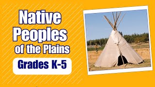 Native Peoples of the Plains  Learn about the daily life and culture of Native Peoples [upl. by Sillaw]