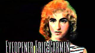 Eric Carmen amp Eyeopener  Hungry Eyes [upl. by Hezekiah]