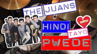 Hindi Tayo Pwede  The Juans  DRUM COVER with LYRICS [upl. by Adorne]