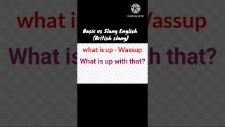 Basic English Vs Slang EnglishBritish slangShortsenglisheducationvocabularyspokenenglish [upl. by Eido]